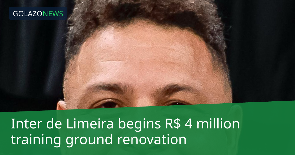 Inter de Limeira เริ่มปรับปรุงศูนย์ฝึกซ้อม