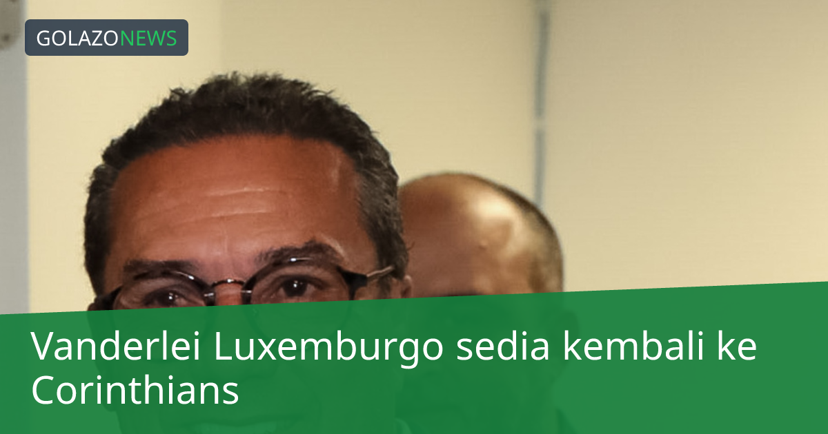 Vanderlei Luxemburgo sedia kembali ke Corinthians
