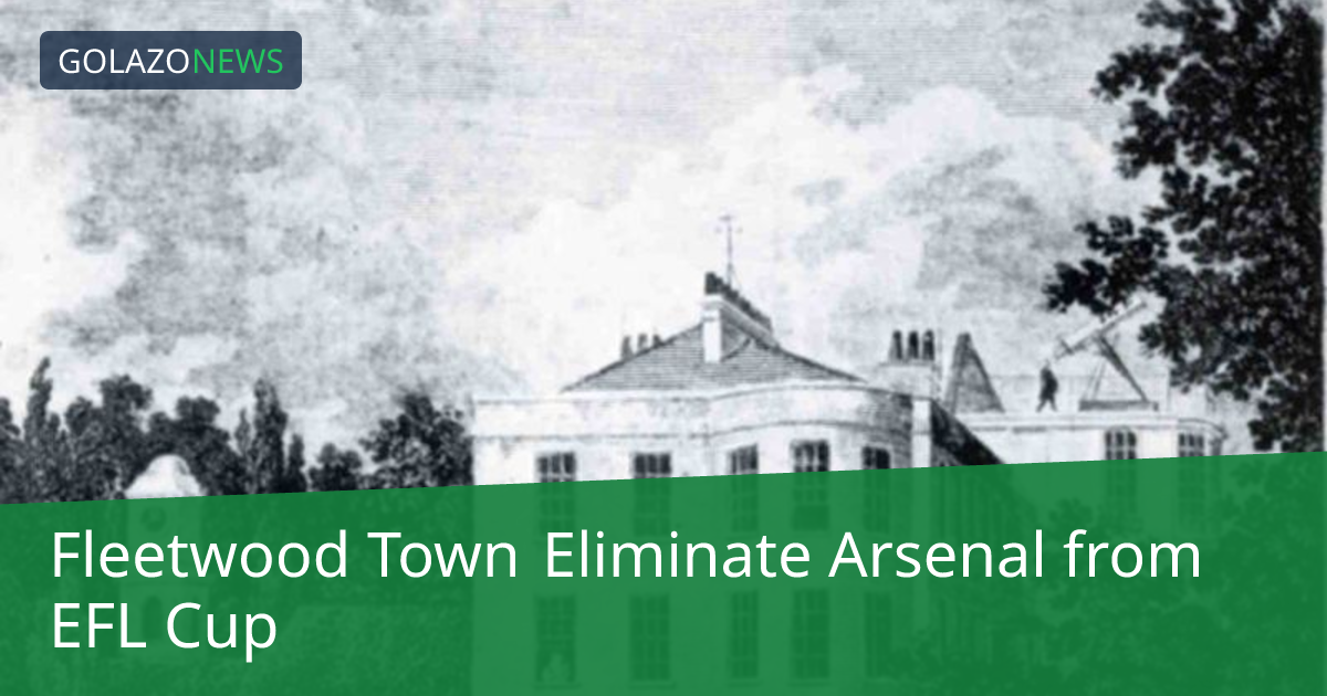 Fleetwood Town, EFL컵에서 Arsenal 격파