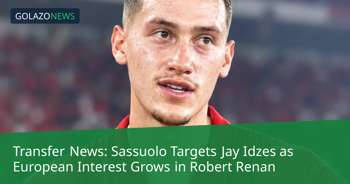 ข่าวการย้ายทีมของ Robert Renan และความต้องการแนวรับของ Sassuolo