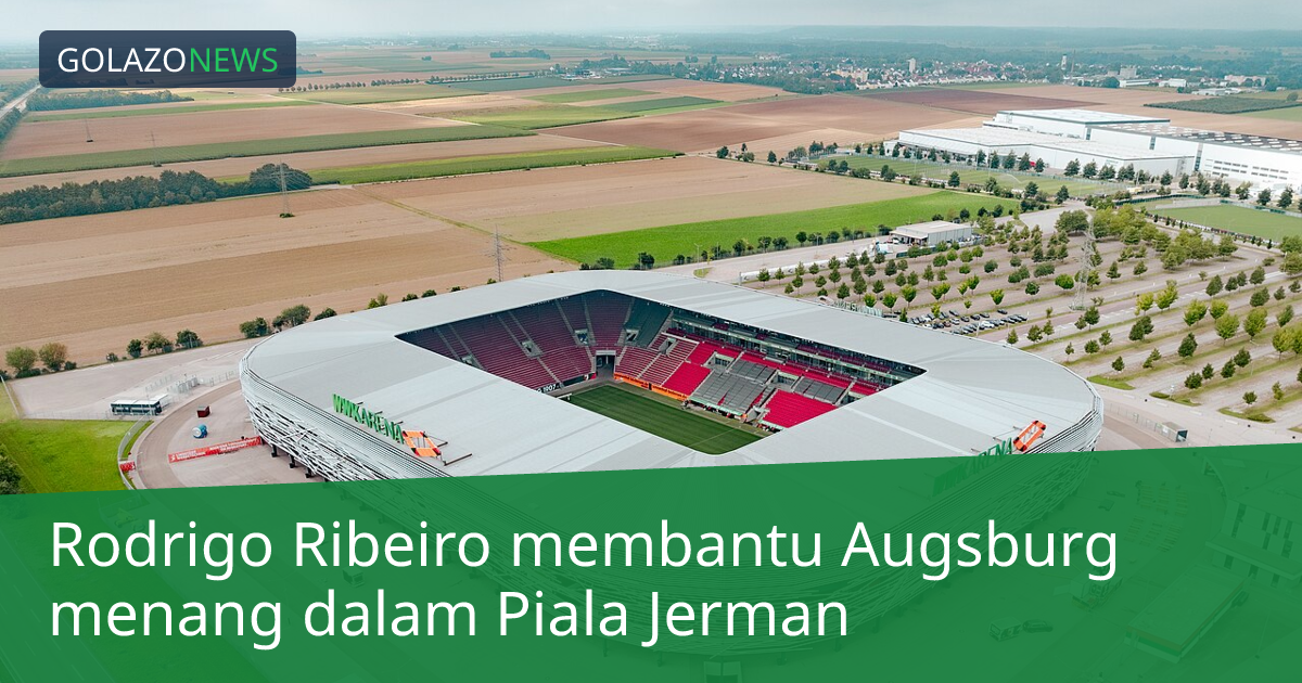 Rodrigo Ribeiro membantu Augsburg menang dalam Piala Jerman