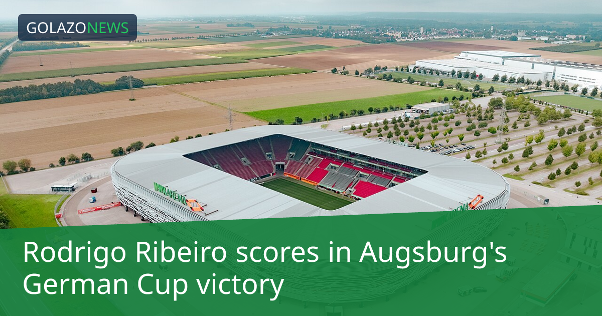 Rodrigo Ribeiro góp công vào chiến thắng của Augsburg tại Cúp quốc gia Đức