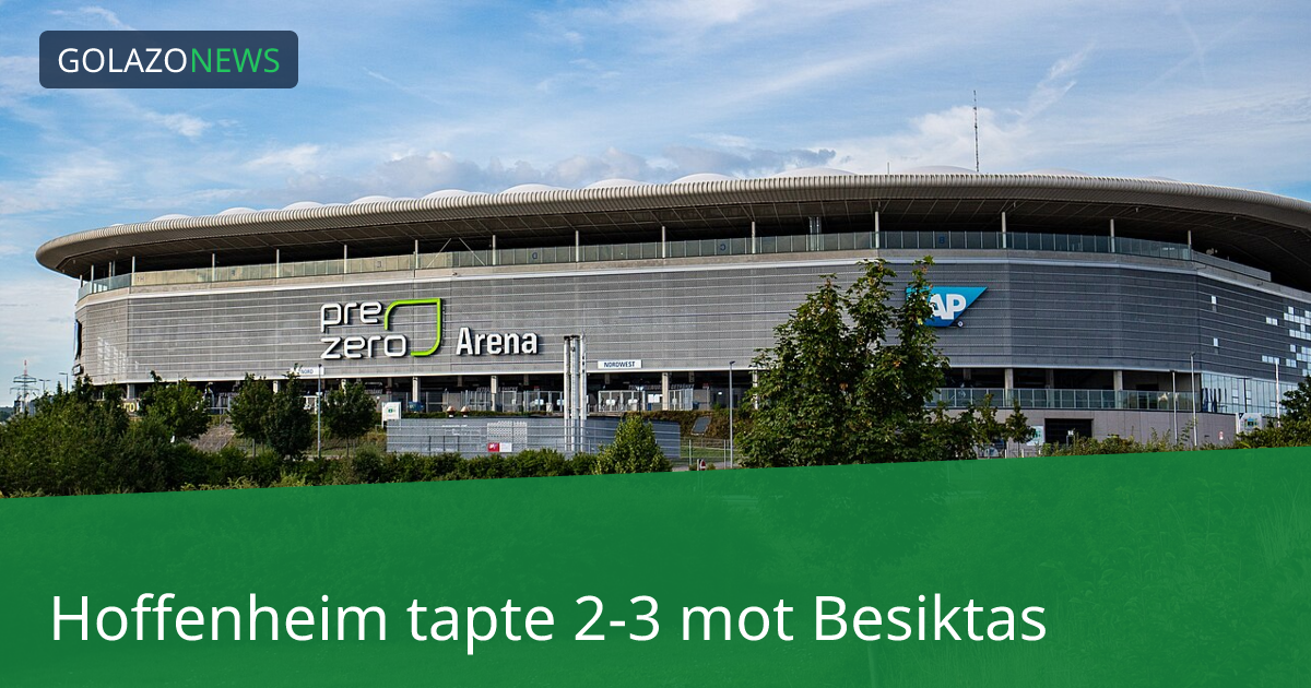 Hoffenheim tapte 2-3 mot Besiktas