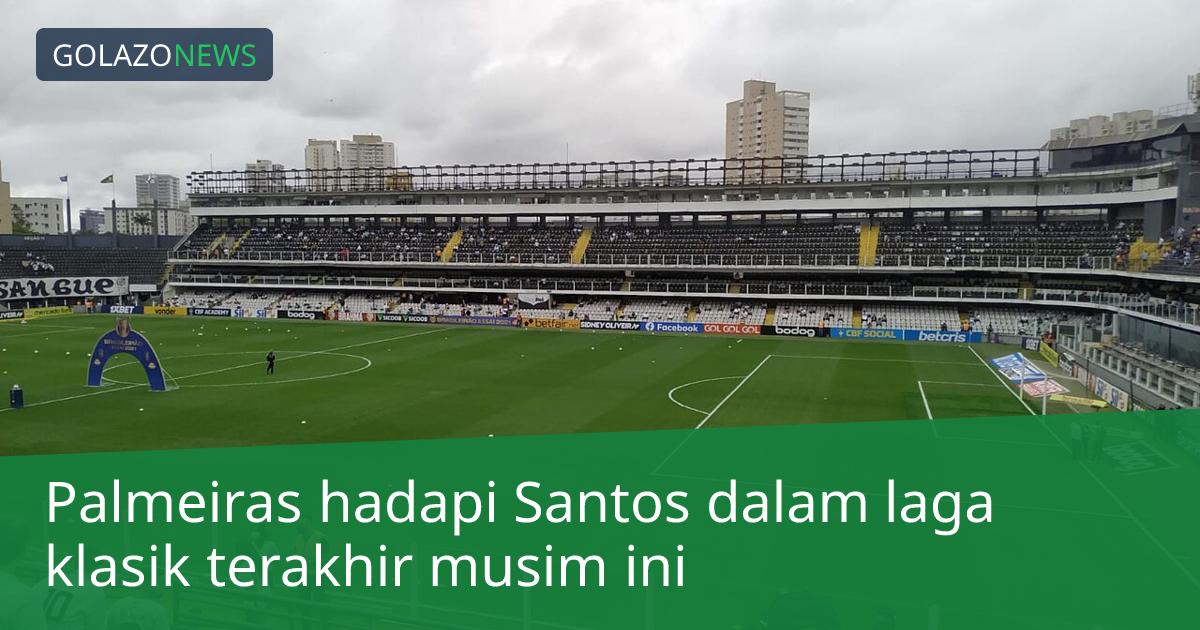 Palmeiras hadapi Santos dalam laga klasik terakhir musim ini