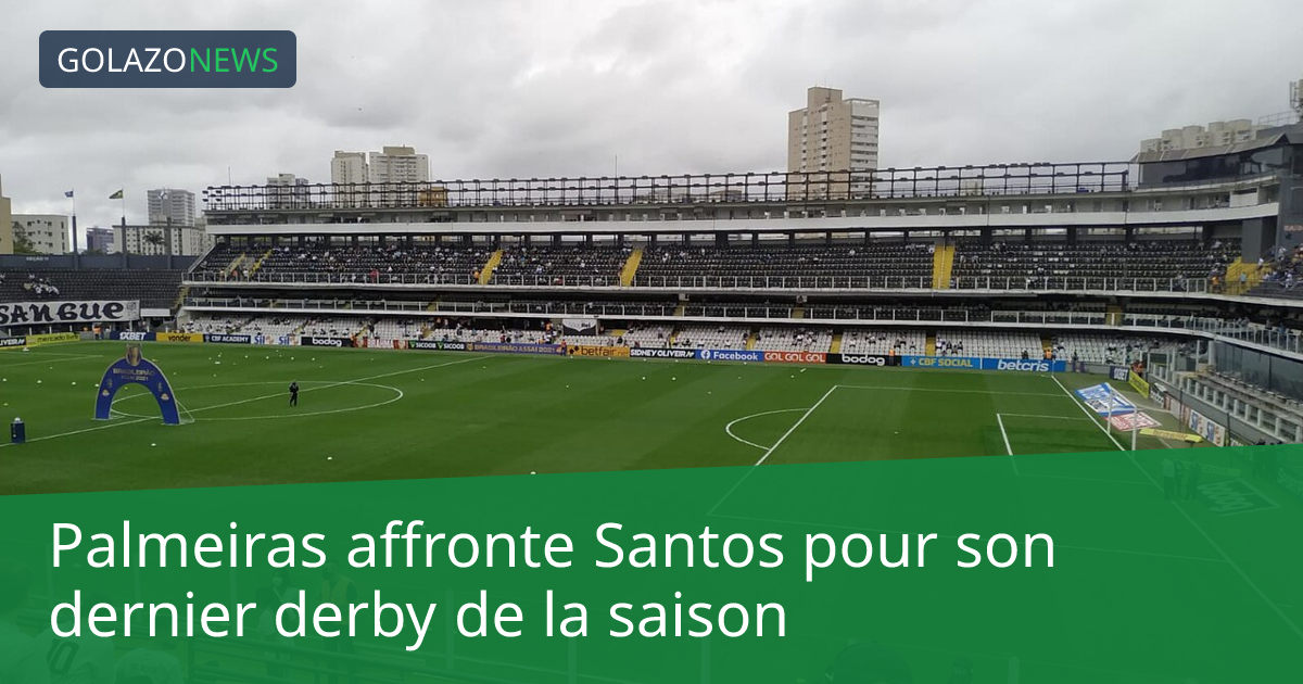 Palmeiras affronte Santos pour son dernier derby de la saison
