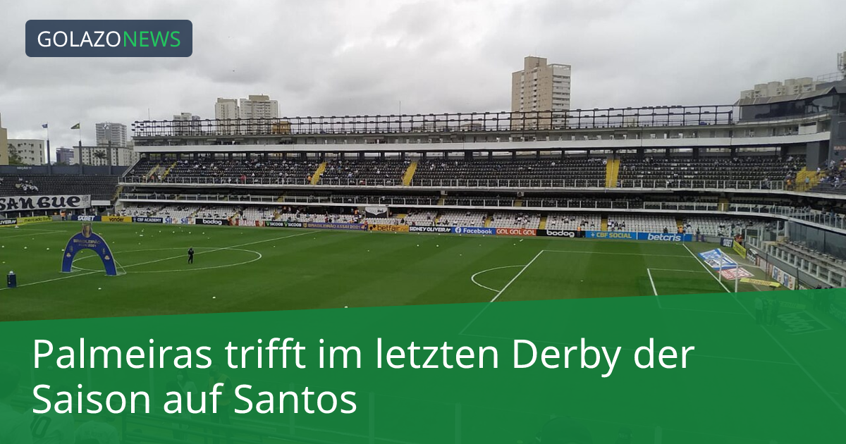 Palmeiras trifft im letzten Derby der Saison auf Santos