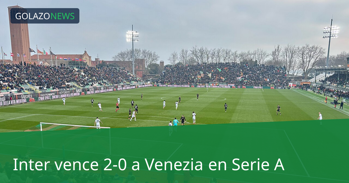 Inter vence 2-0 a Venezia en Serie A