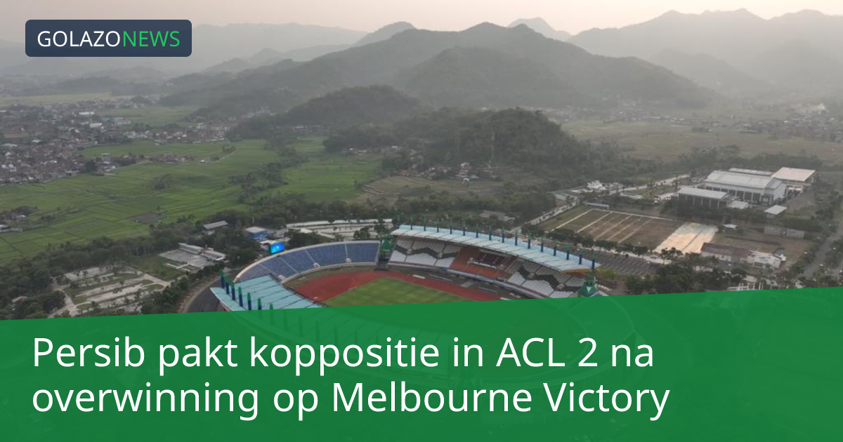 Persib pakt koppositie in ACL 2 na overwinning op Melbourne Victory