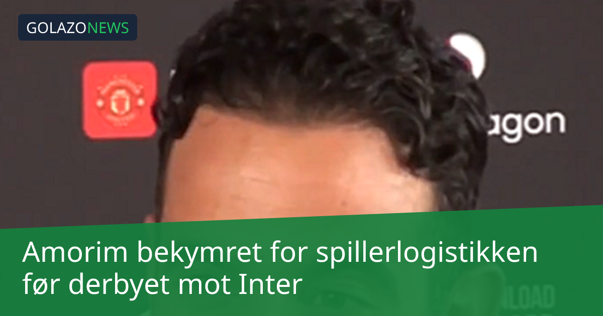 Amorim bekymret for spillerlogistikken før derbyet mot Inter