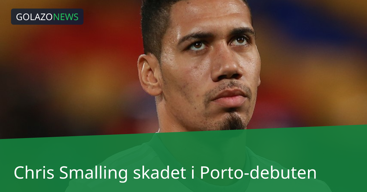 Chris Smalling skadet i Porto-debuten