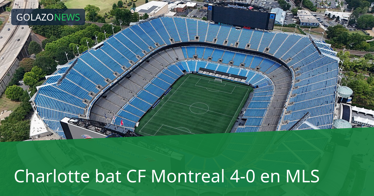 Charlotte bat CF Montreal 4-0 en MLS