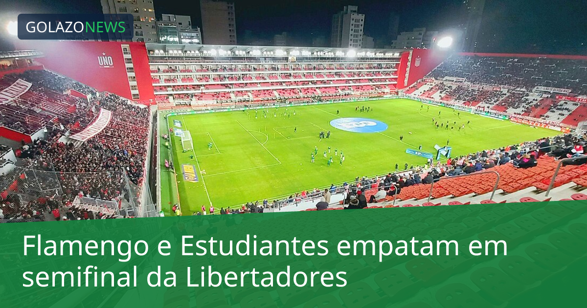 Flamengo e Estudiantes empatam em semifinal da Libertadores