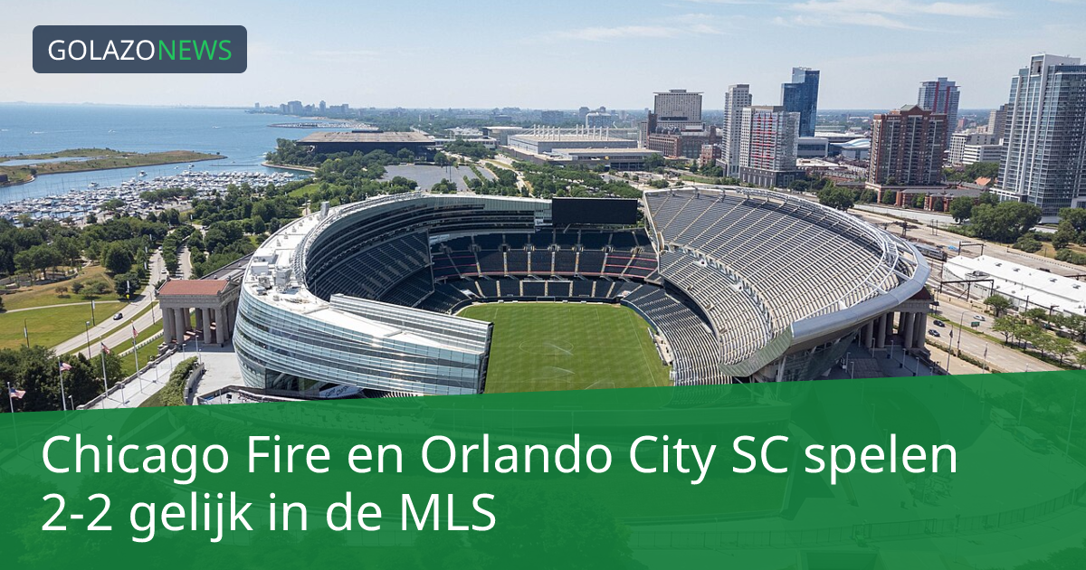 Chicago Fire en Orlando City SC spelen 2-2 gelijk in de MLS