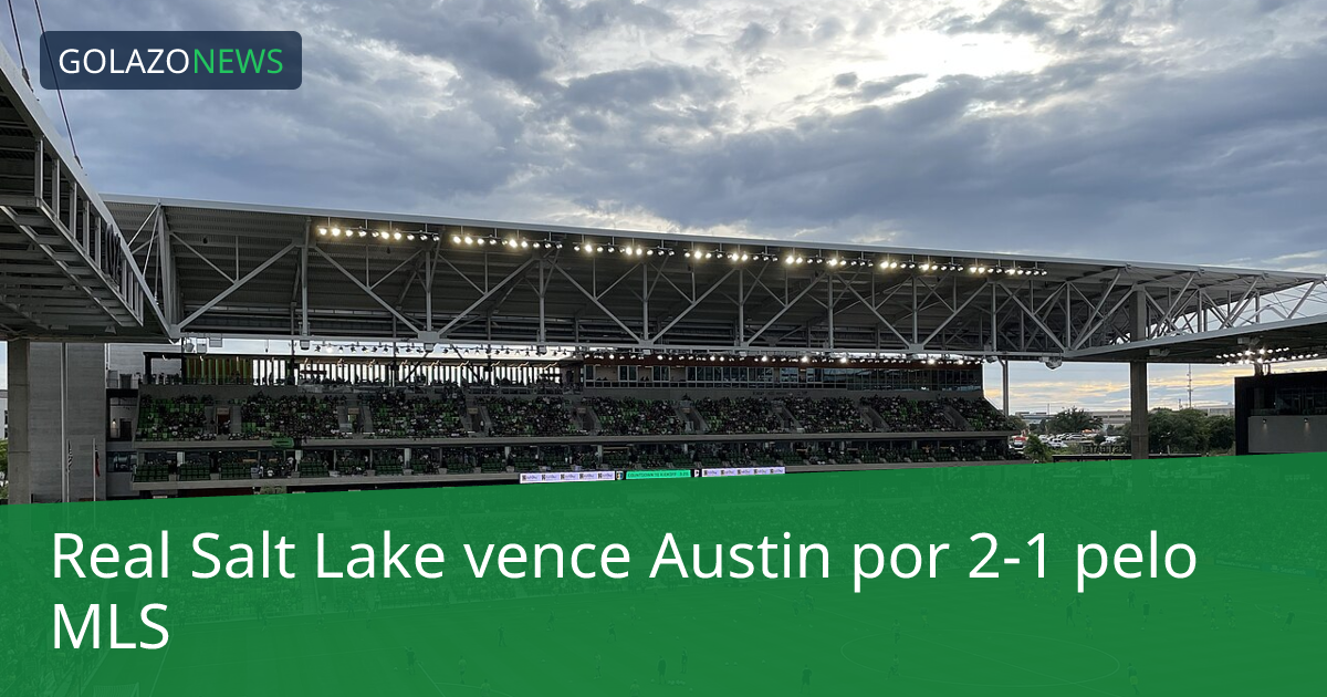 Real Salt Lake vence Austin por 2-1 pelo MLS