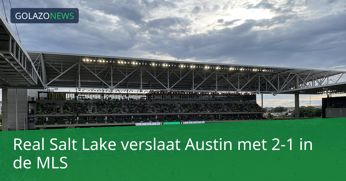 Real Salt Lake verslaat Austin met 2-1 in de MLS