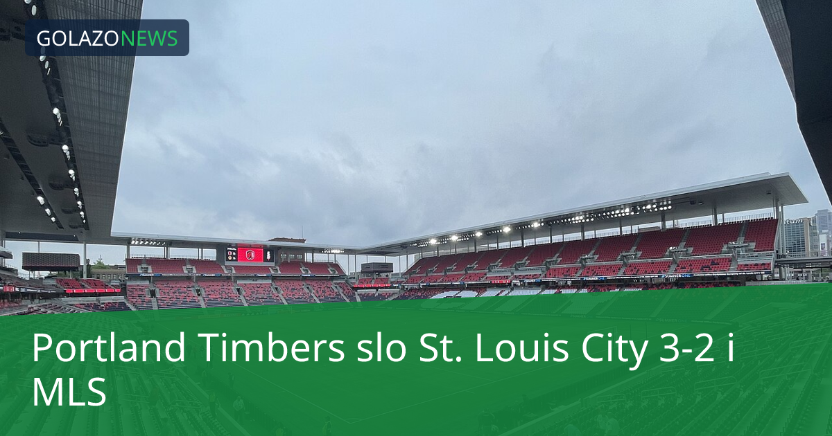 Portland Timbers slo St. Louis City 3-2 i MLS
