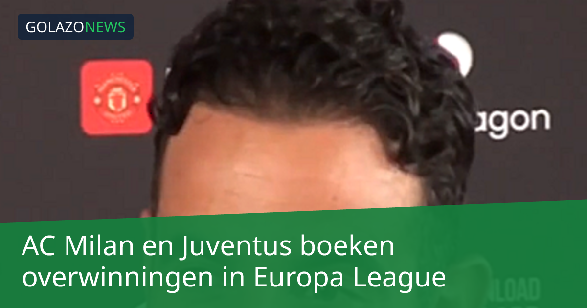 AC Milan en Juventus boeken overwinningen in Europa League