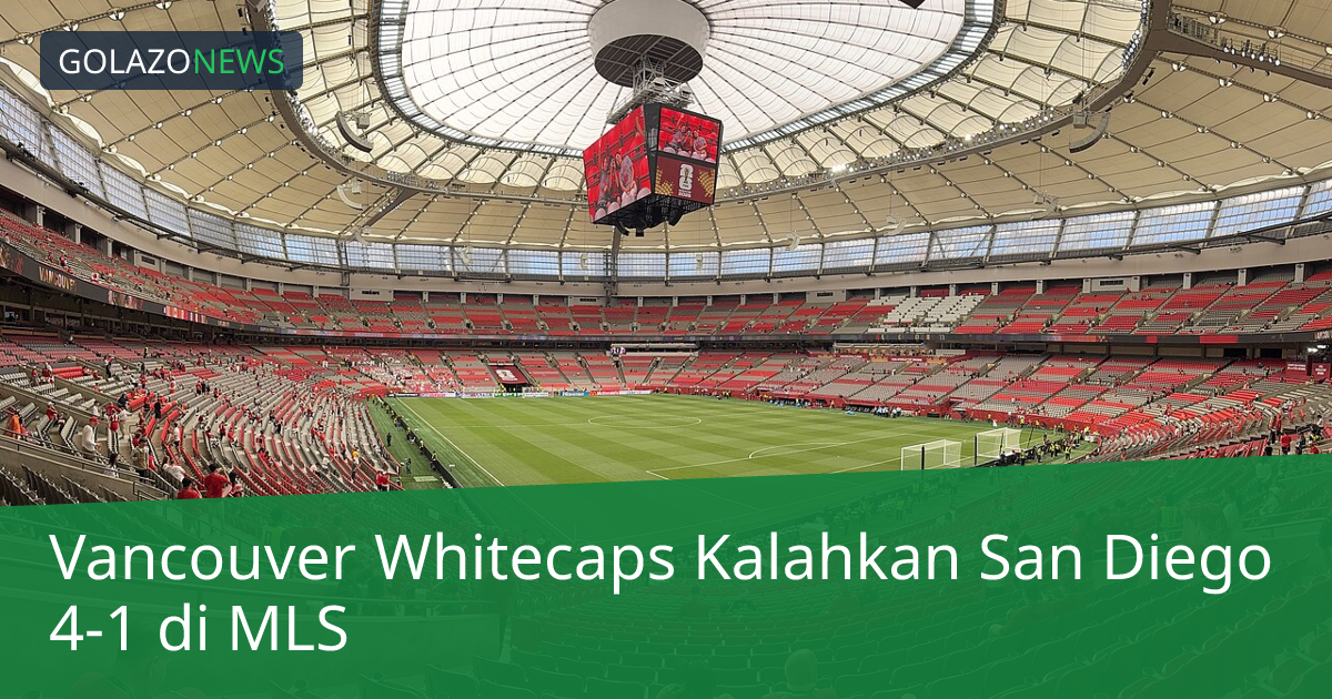 Vancouver Whitecaps Kalahkan San Diego 4-1 di MLS