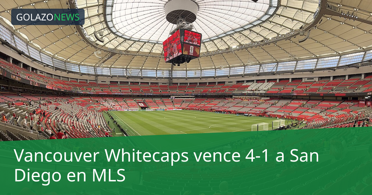 Vancouver Whitecaps vence 4-1 a San Diego en MLS