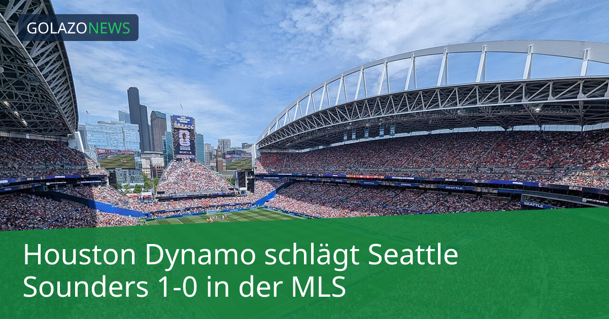 Houston Dynamo schlägt Seattle Sounders 1-0 in der MLS