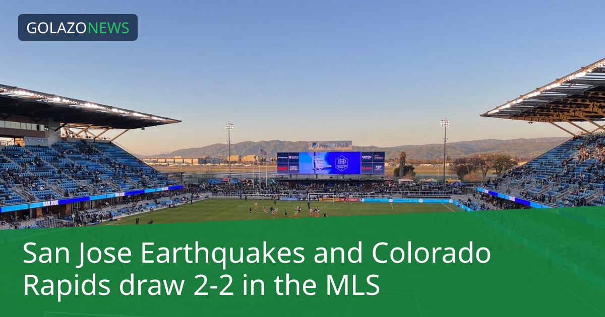 San Jose Earthquakes เสมอ Colorado Rapids 2-2 ในMLS