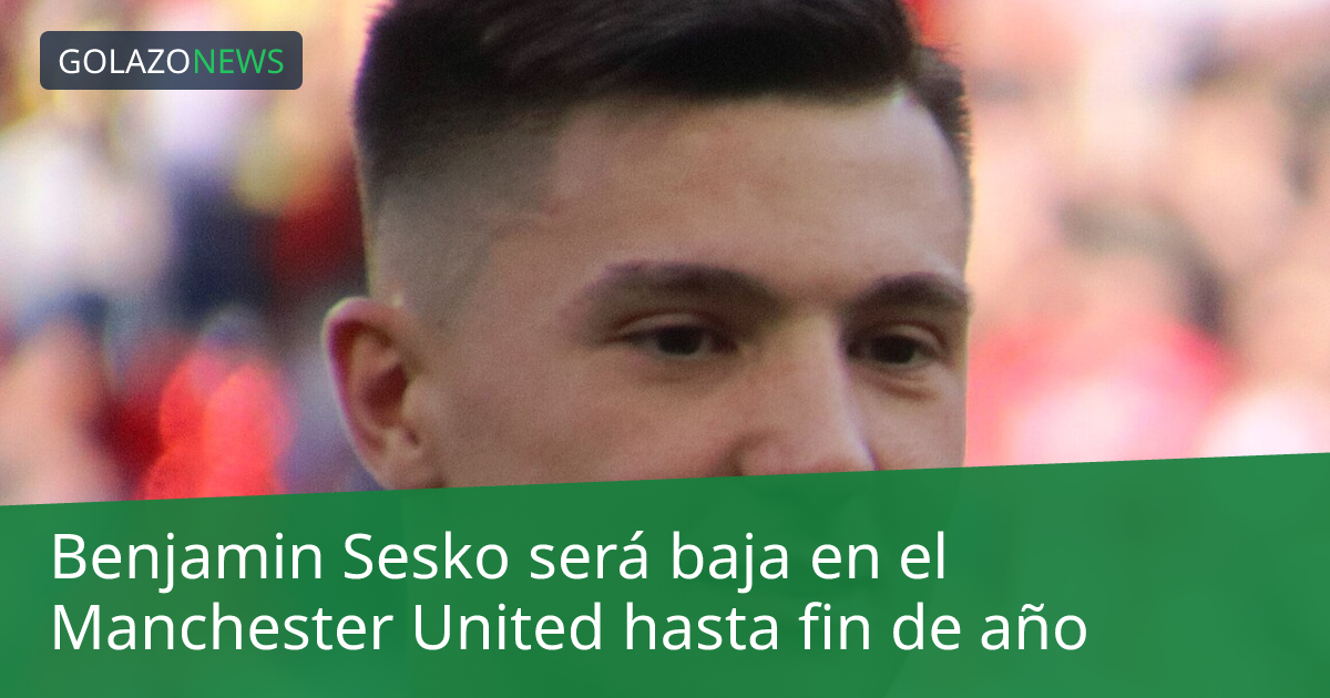 Benjamin Sesko será baja en el Manchester United hasta fin de año