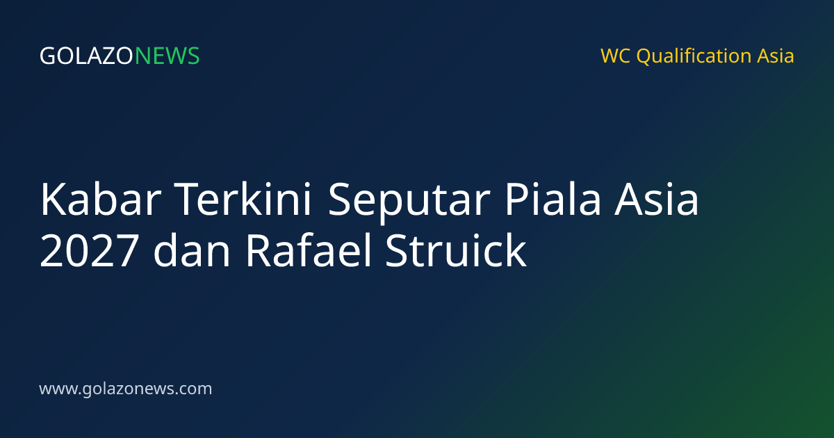 Kabar Terkini Seputar Piala Asia 2027 dan Rafael Struick