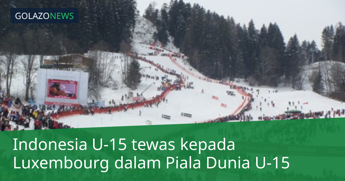 Indonesia U-15 tewas kepada Luxembourg dalam Piala Dunia U-15