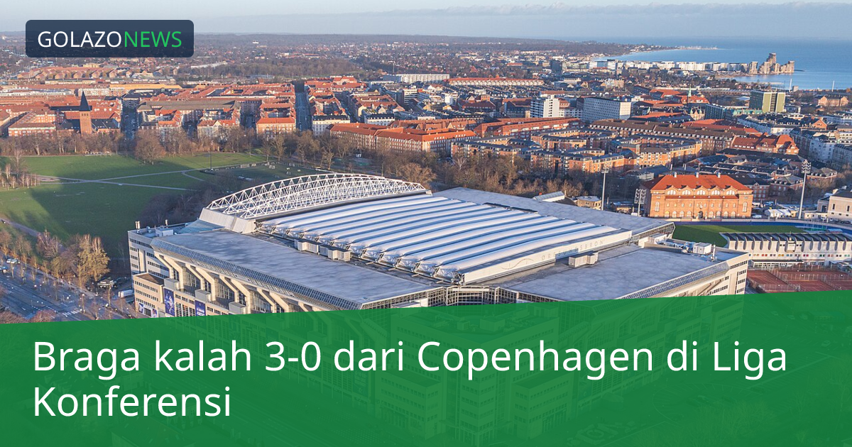 Braga kalah 3-0 dari Copenhagen di Liga Konferensi
