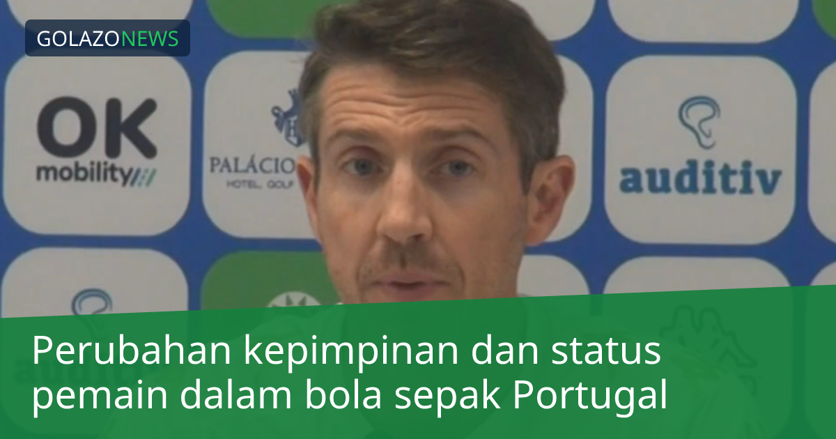 Perubahan kepimpinan dan status pemain dalam bola sepak Portugal