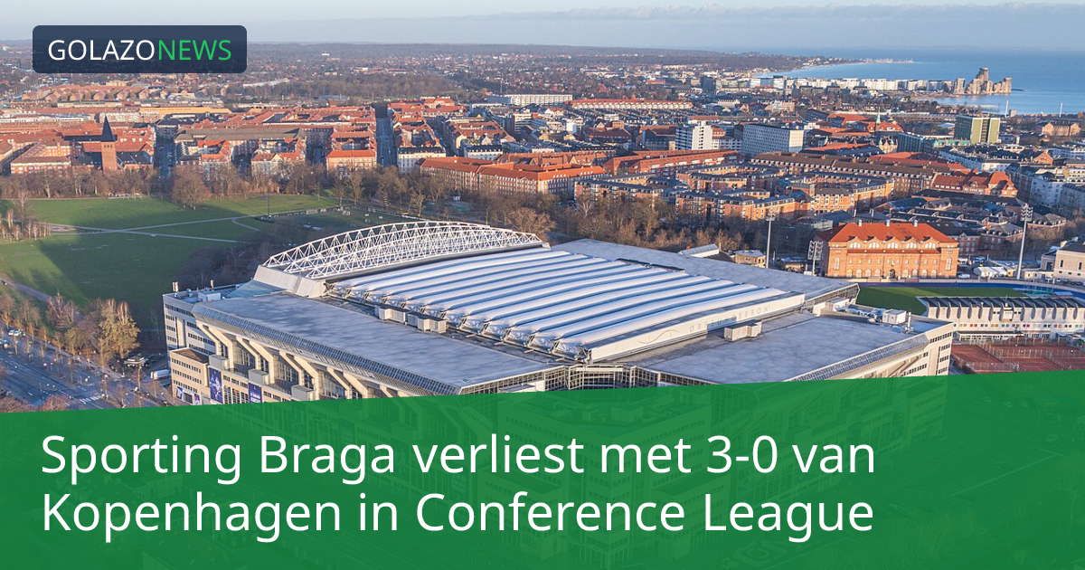 Sporting Braga verliest met 3-0 van Kopenhagen in Conference League