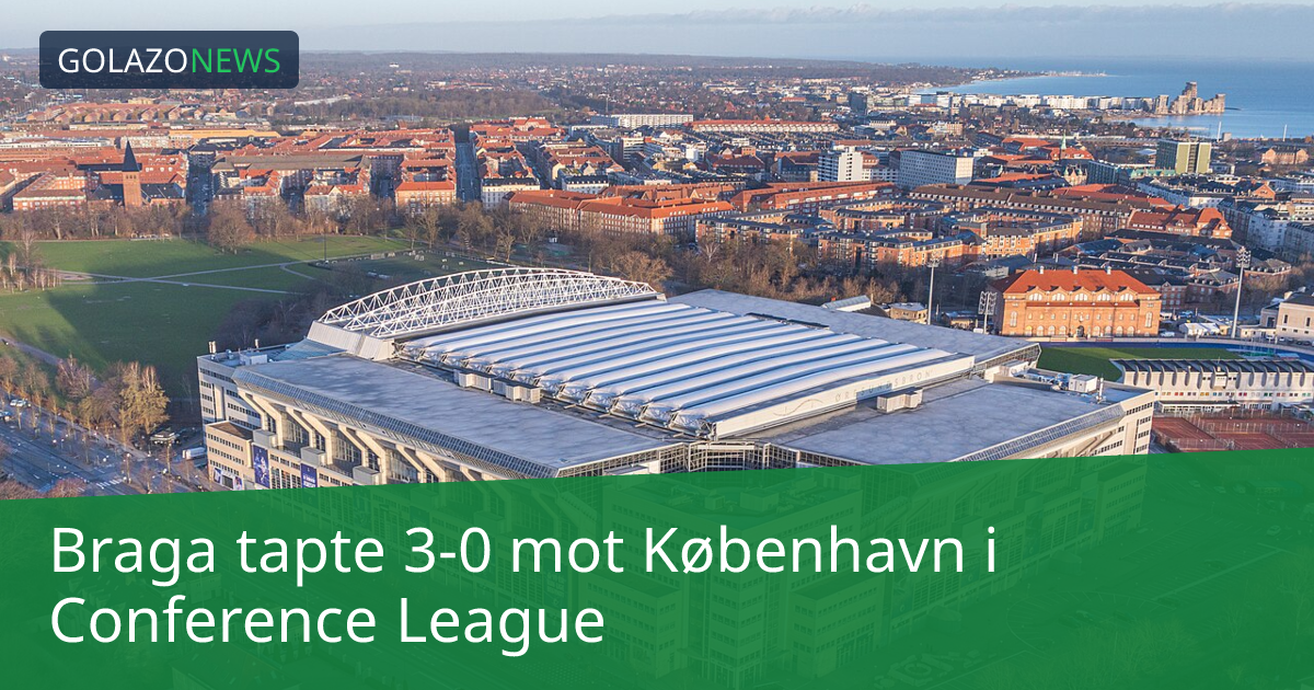 Braga tapte 3-0 mot København i Conference League