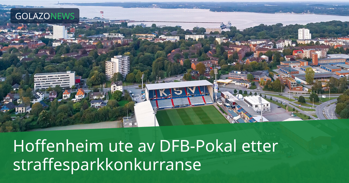 Hoffenheim ute av DFB-Pokal etter straffesparkkonkurranse