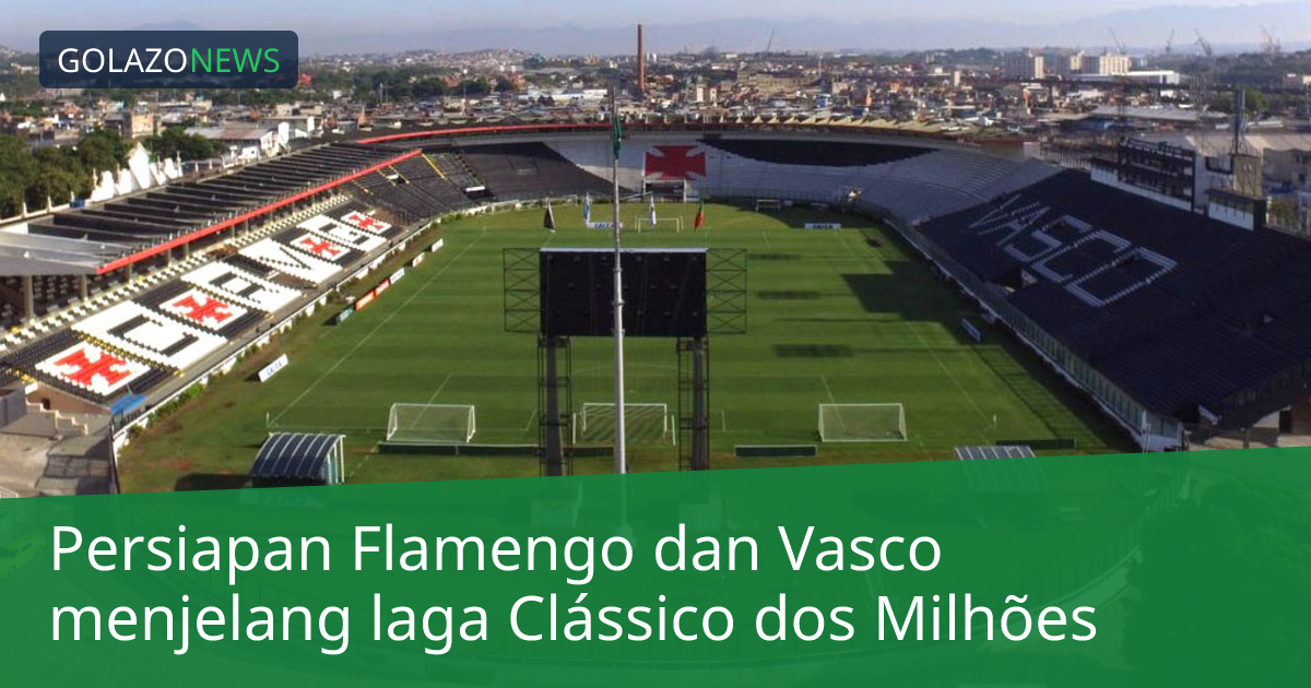 Persiapan Flamengo dan Vasco menjelang laga Clássico dos Milhões