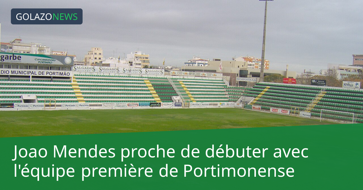 Joao Mendes proche de débuter avec l'équipe première de Portimonense