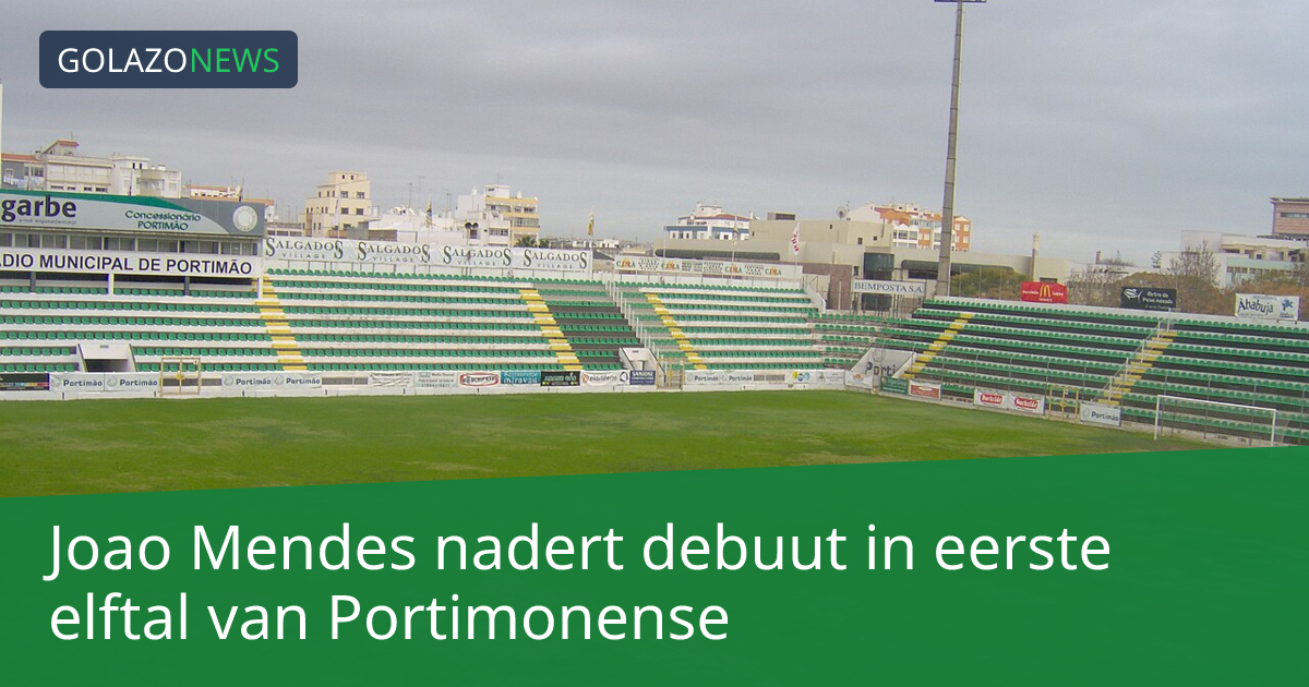 Joao Mendes nadert debuut in eerste elftal van Portimonense