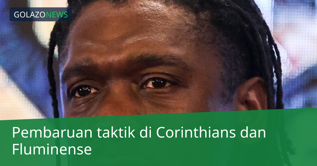 Pembaruan taktik di Corinthians dan Fluminense