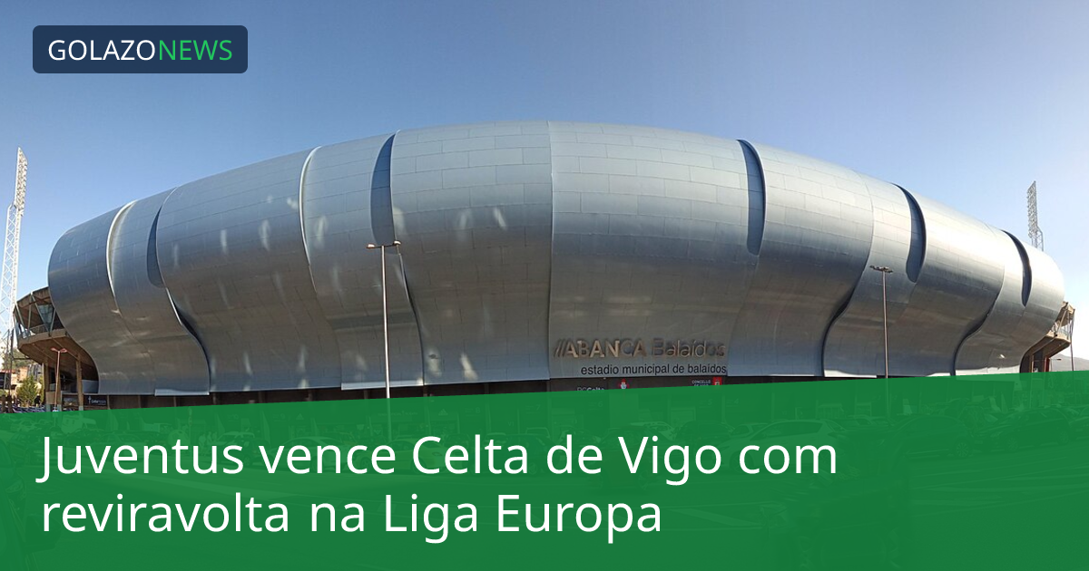 Juventus vence Celta de Vigo com reviravolta na Liga Europa