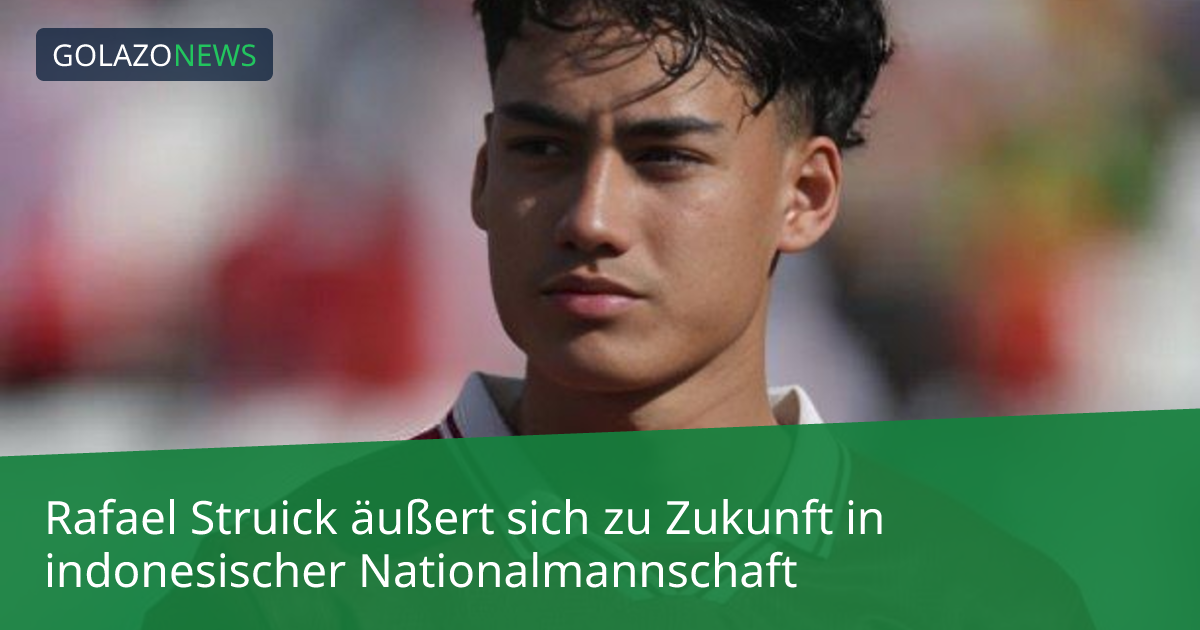 Rafael Struick äußert sich zu Zukunft in indonesischer Nationalmannschaft
