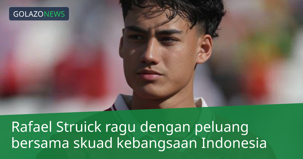Rafael Struick ragu dengan peluang bersama skuad kebangsaan Indonesia