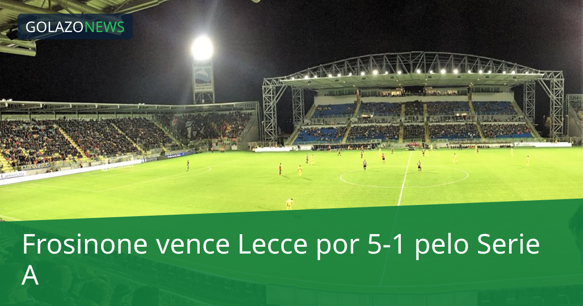 Frosinone vence Lecce por 5-1 pelo Serie A