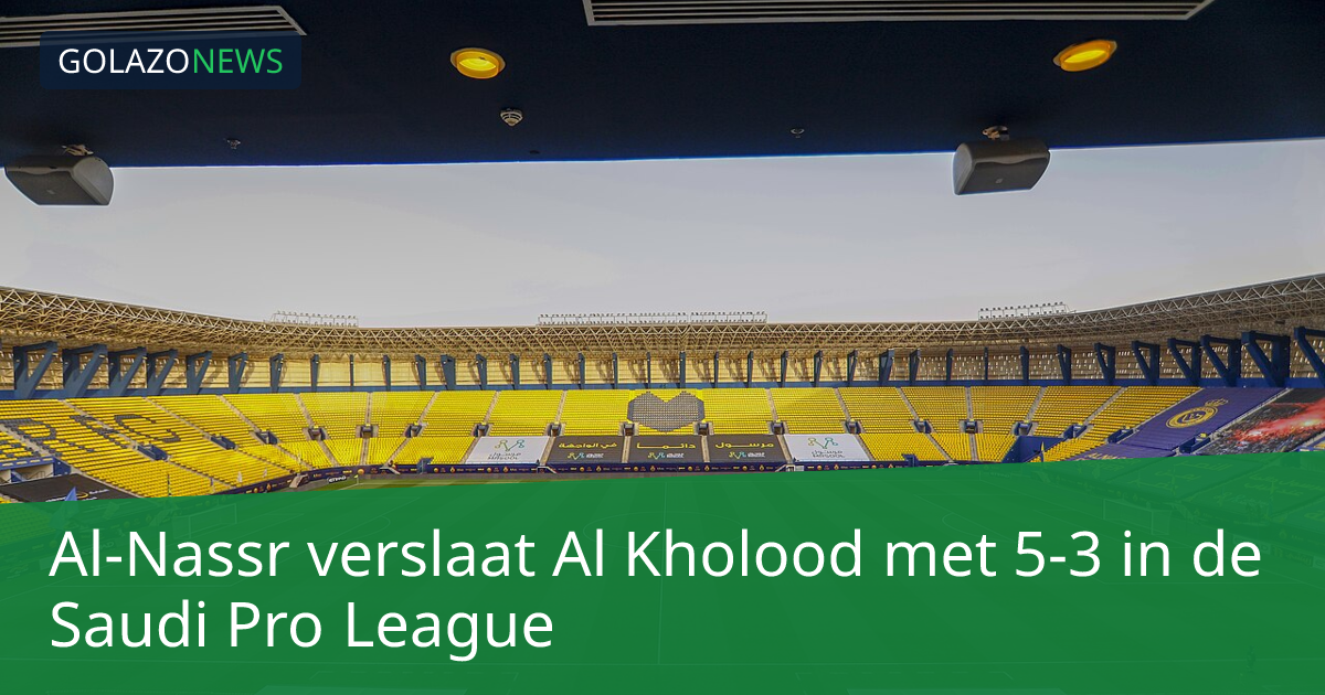 Al-Nassr verslaat Al Kholood met 5-3 in de Saudi Pro League