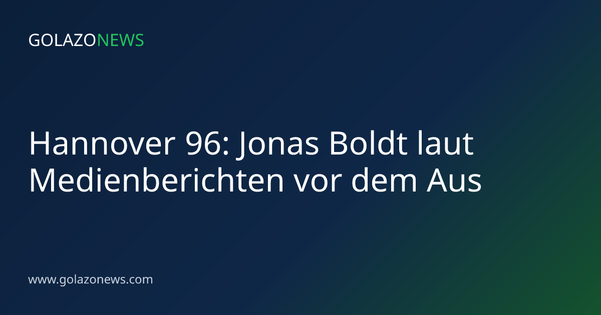 Hannover 96: Jonas Boldt laut Medienberichten vor dem Aus