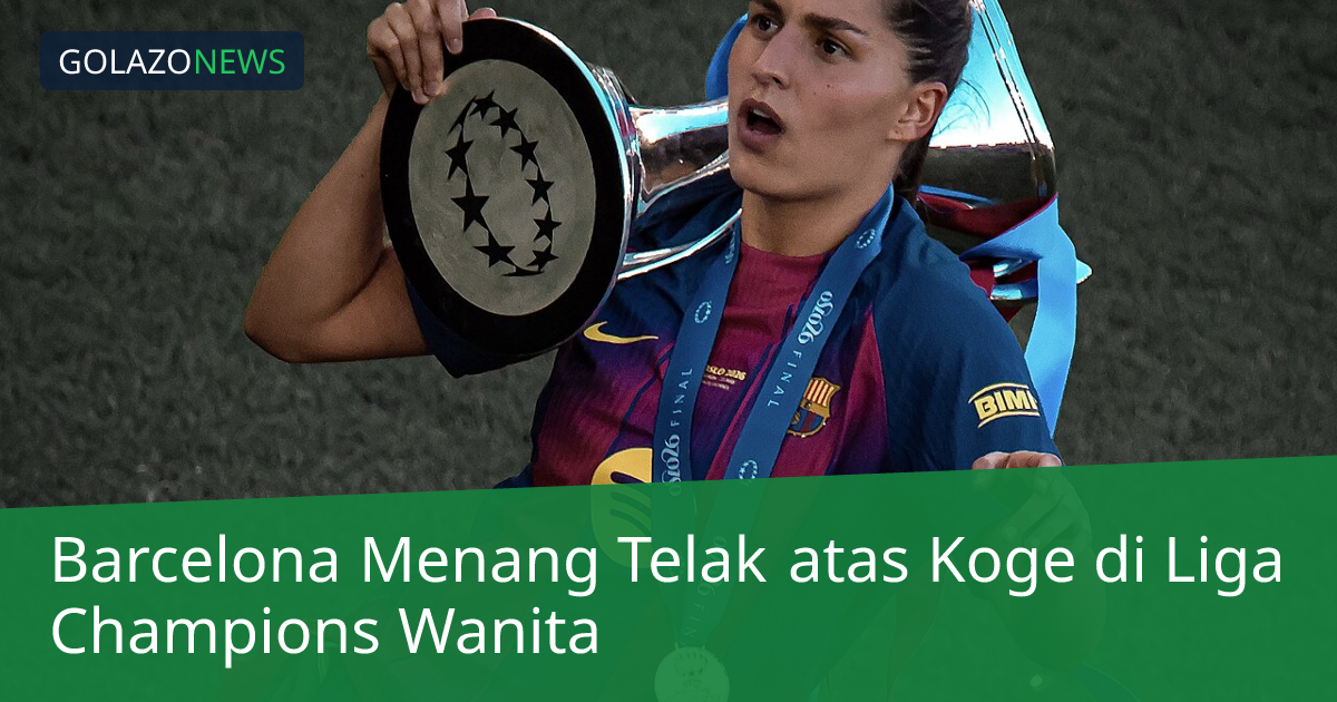 Barcelona Menang Telak atas Koge di Liga Champions Wanita
