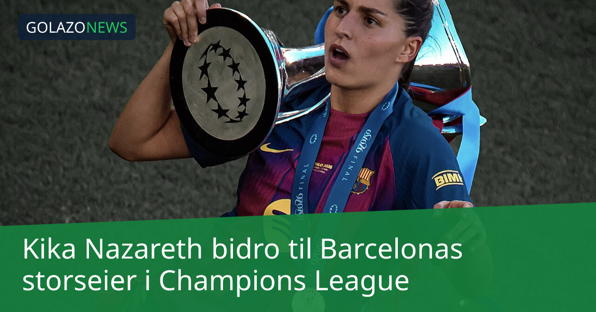 Kika Nazareth bidro til Barcelonas storseier i Champions League