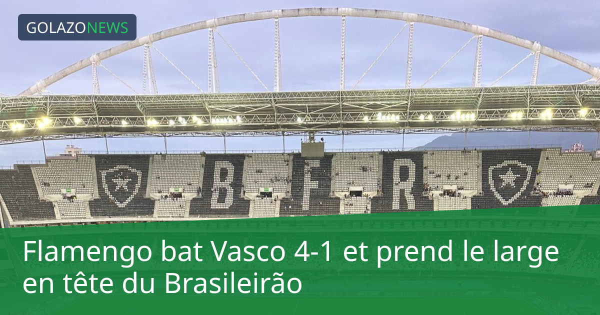 Flamengo bat Vasco 4-1 et prend le large en tête du Brasileirão