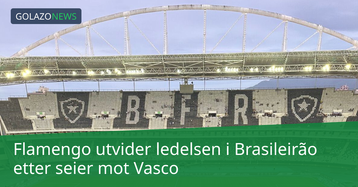 Flamengo utvider ledelsen i Brasileirão etter seier mot Vasco