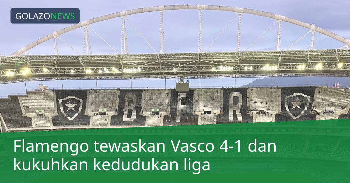 Flamengo tewaskan Vasco 4-1 dan kukuhkan kedudukan liga