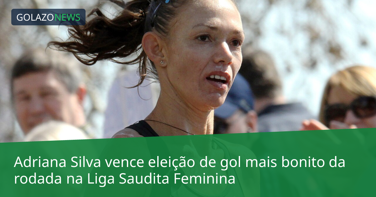 Adriana Silva vence eleição de gol mais bonito da rodada na Liga Saudita Feminina