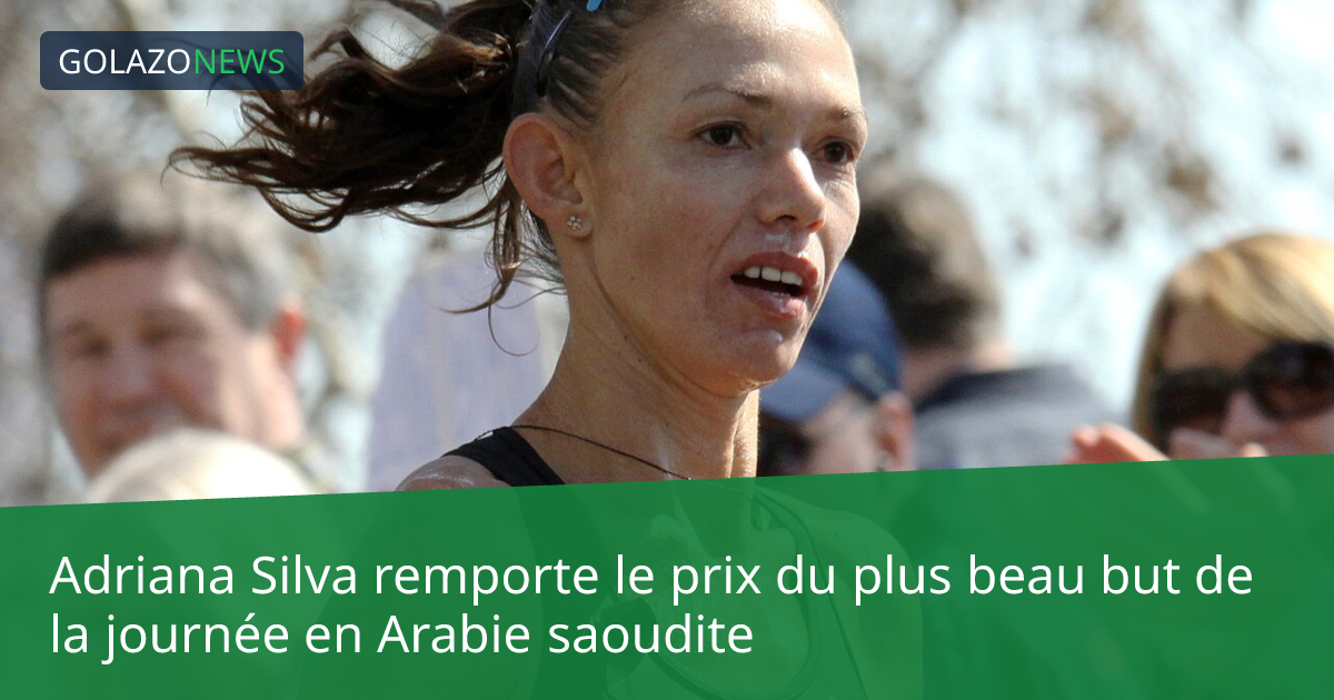 Adriana Silva remporte le prix du plus beau but de la journée en Arabie saoudite